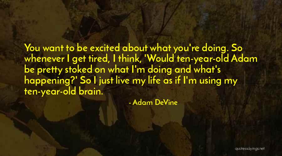 Stella Redlands Quotes By Adam DeVine Stella Redlands Quotes By Adam DeVine