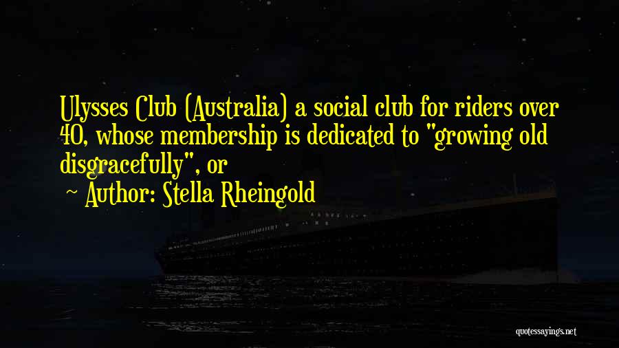 Stella Rheingold Quotes 1066211