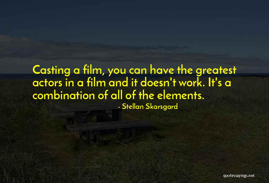 Stellan Skarsgard Quotes 1517703