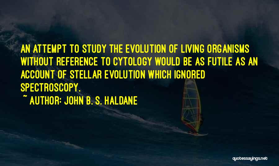 Stellar Quotes By John B. S. Haldane