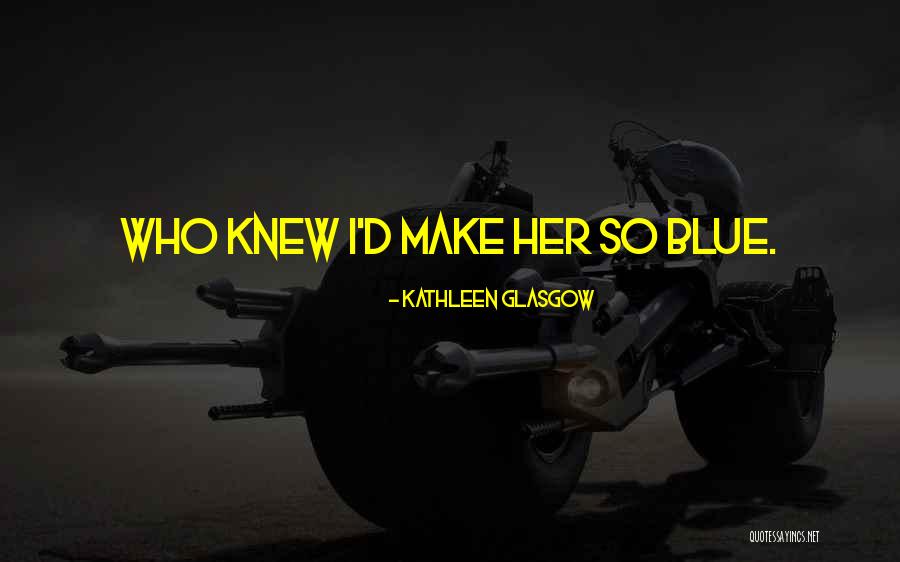 Stellina Di Quotes By Kathleen Glasgow Stellina Di Quotes By Kathleen Glasgow