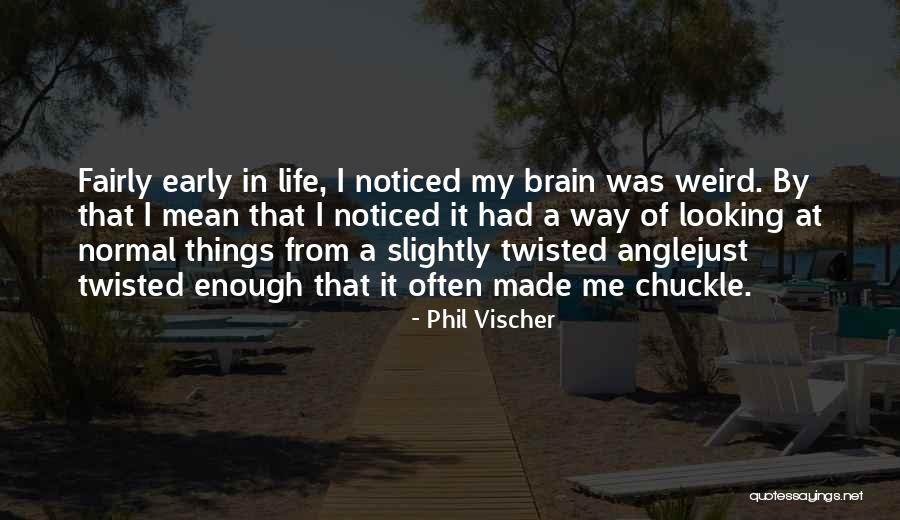 Stelling Huren Quotes By Phil Vischer