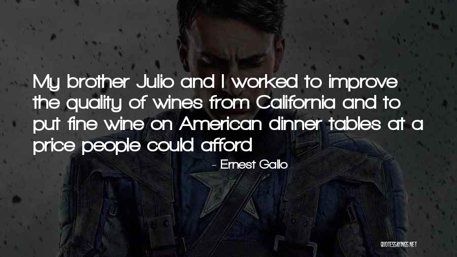 Stellwagen Capital Quotes By Ernest Gallo Stellwagen Capital Quotes By Ernest Gallo