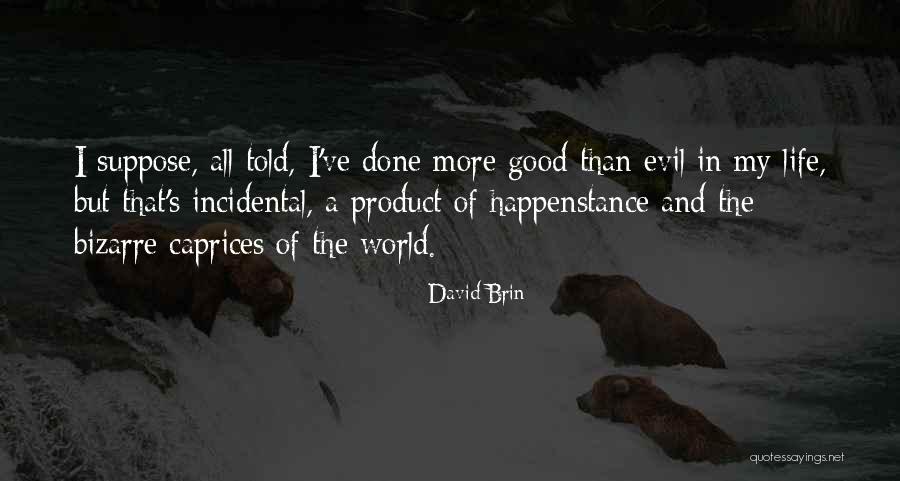 Stelmach Quotes By David Brin Stelmach Quotes By David Brin
