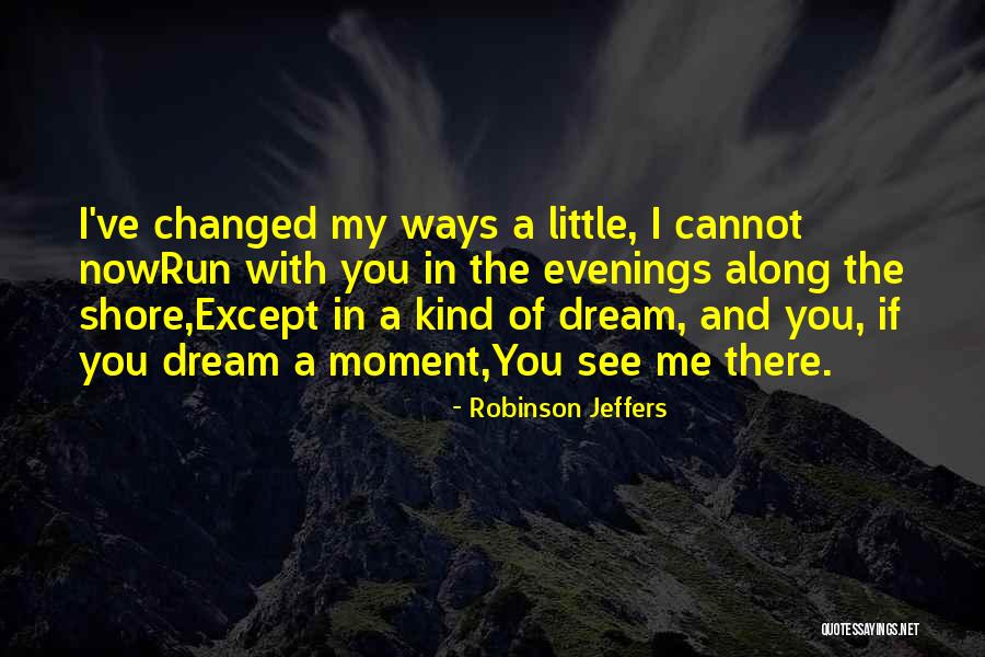 Stelzer Park Quotes By Robinson Jeffers Stelzer Park Quotes By Robinson Jeffers