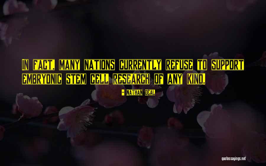 Stem Cell Research Support Quotes By Nathan Deal Stem Cell Research Support Quotes By Nathan Deal