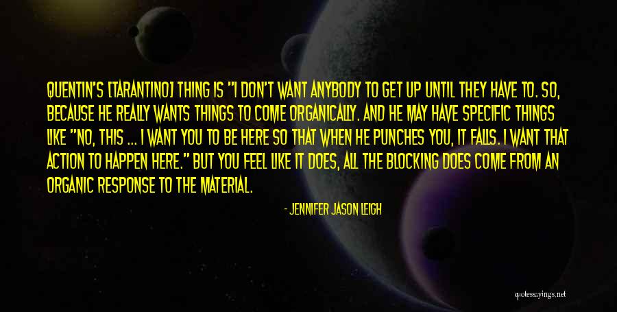 Stem Mentoring Quotes By Jennifer Jason Leigh Stem Mentoring Quotes By Jennifer Jason Leigh