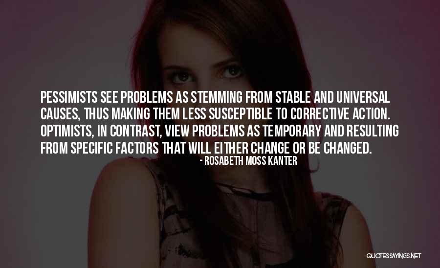 Stemming From Quotes By Rosabeth Moss Kanter Stemming From Quotes By Rosabeth Moss Kanter