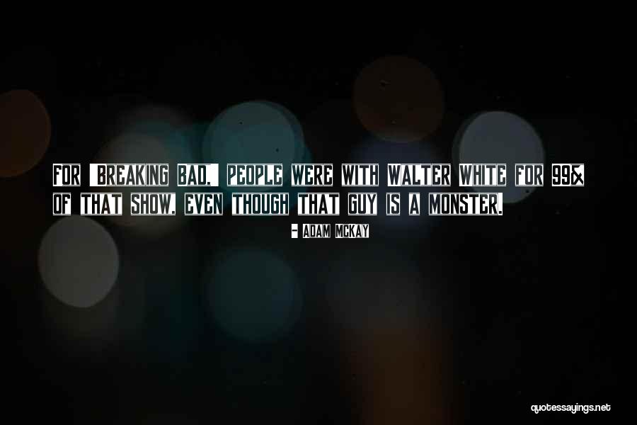 Stemmy Quotes By Adam McKay Stemmy Quotes By Adam McKay