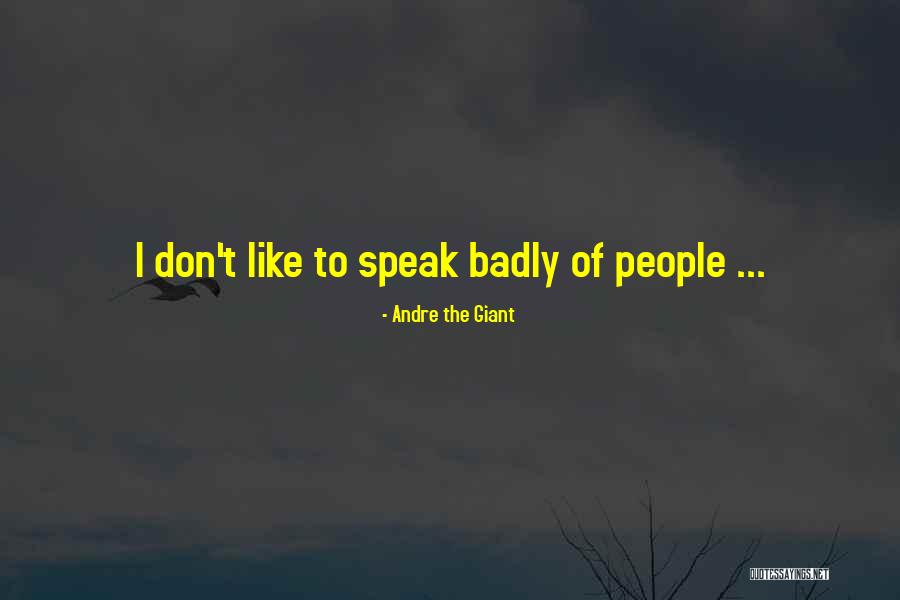 Stemmy Quotes By Andre The Giant Stemmy Quotes By Andre The Giant