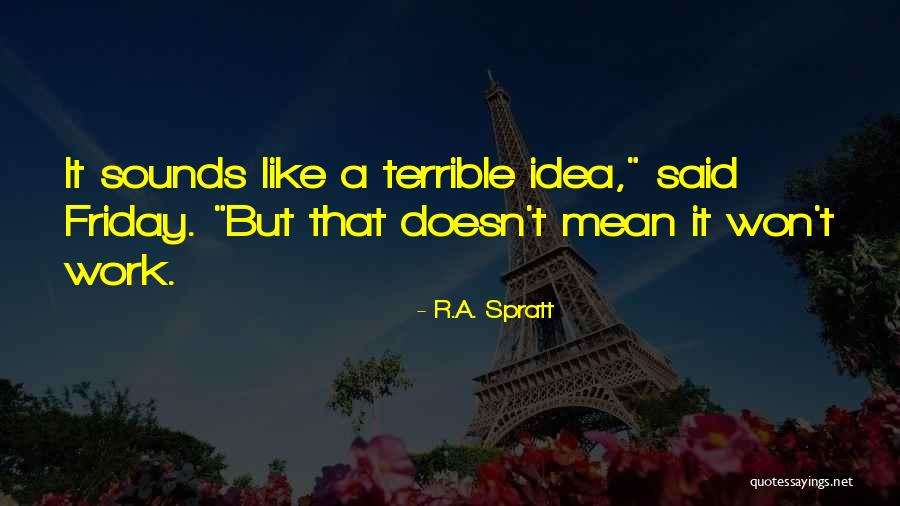 Stendardo Romano Quotes By R.A. Spratt