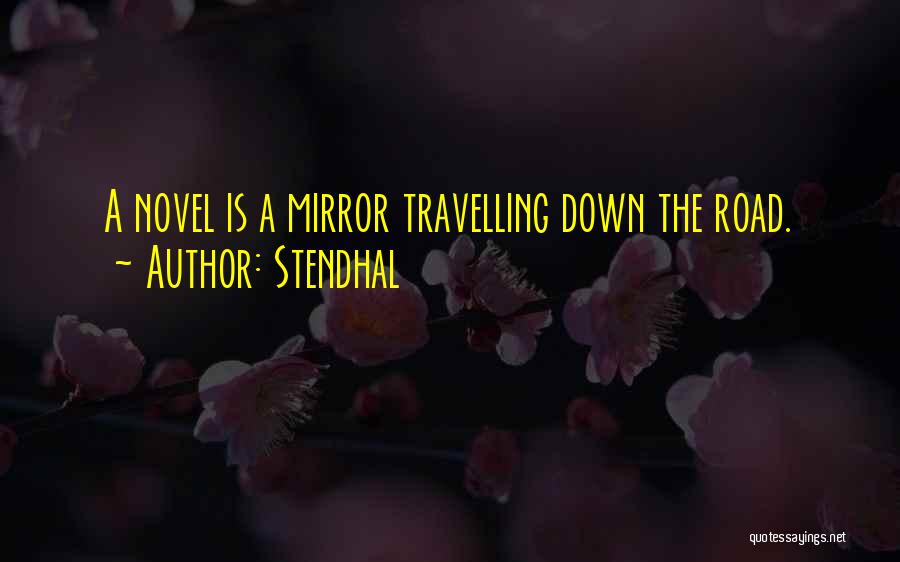 Stendhal Mirror Quotes By Stendhal