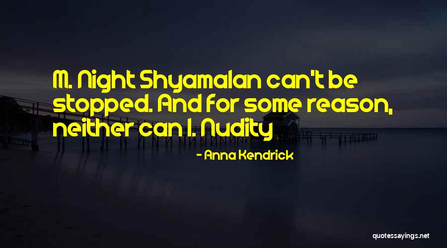 Stenerud Bobble Quotes By Anna Kendrick Stenerud Bobble Quotes By Anna Kendrick