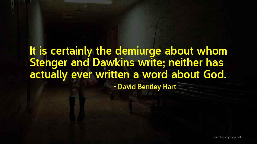 Stenger And Stenger Quotes By David Bentley Hart Stenger And Stenger Quotes By David Bentley Hart