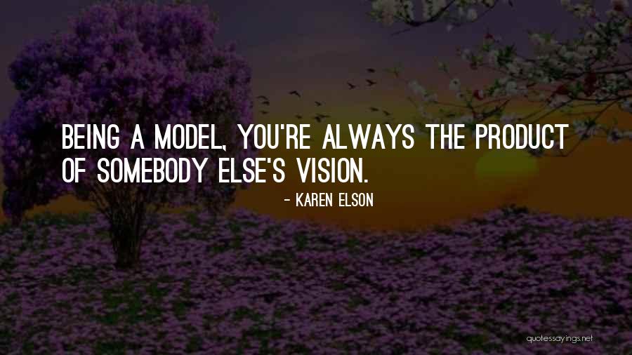 Stenje Sobi Quotes By Karen Elson Stenje Sobi Quotes By Karen Elson