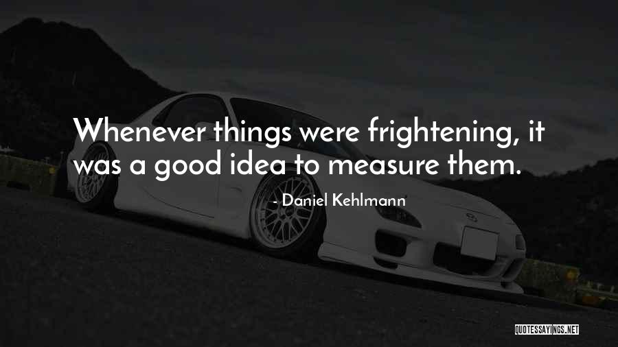 Stens Corporation Quotes By Daniel Kehlmann Stens Corporation Quotes By Daniel Kehlmann