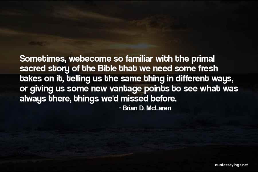 Stenvick Farms Quotes By Brian D. McLaren Stenvick Farms Quotes By Brian D. McLaren