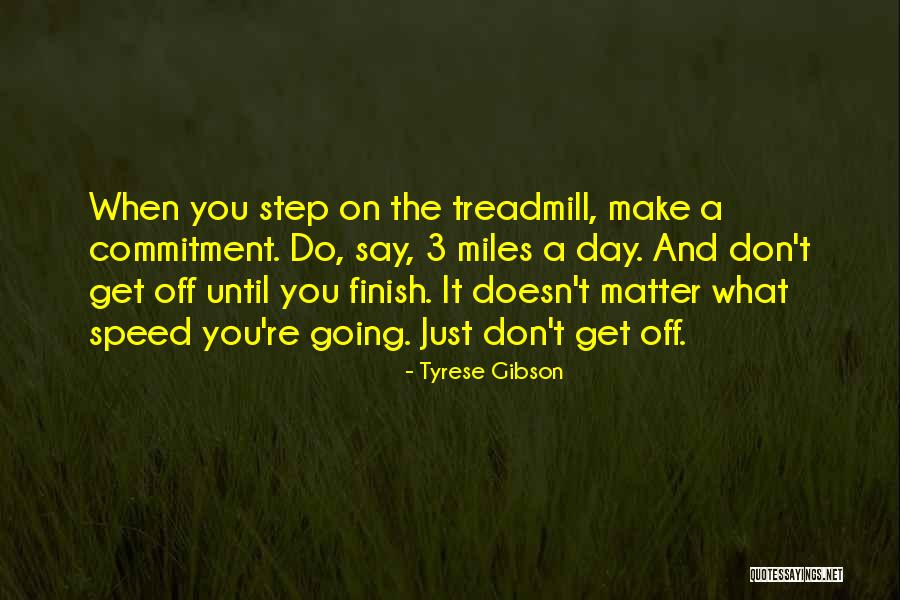 Step 3 Quotes By Tyrese Gibson Step 3 Quotes By Tyrese Gibson