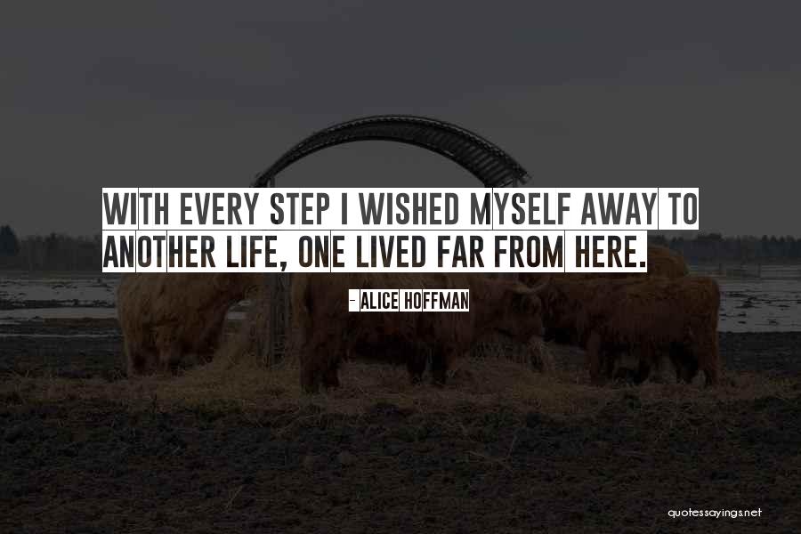 Step Away Quotes By Alice Hoffman Step Away Quotes By Alice Hoffman