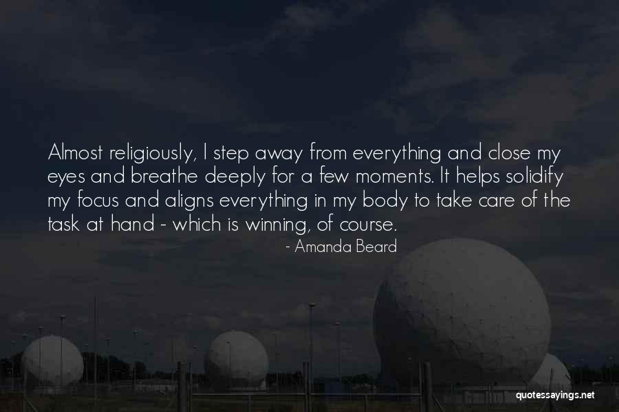 Step Away Quotes By Amanda Beard Step Away Quotes By Amanda Beard