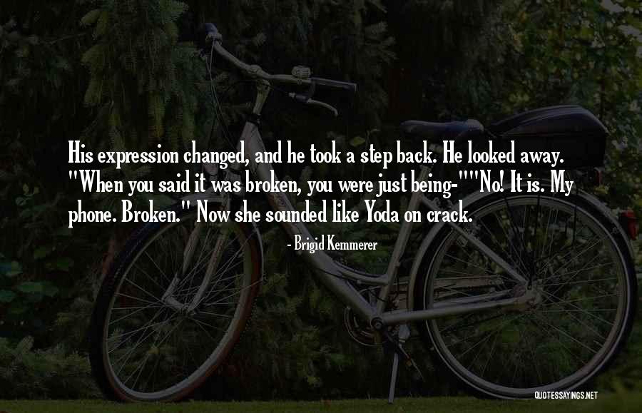 Step Away Quotes By Brigid Kemmerer Step Away Quotes By Brigid Kemmerer