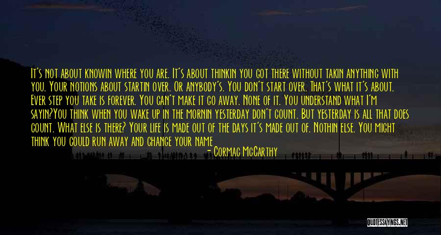 Step Away Quotes By Cormac McCarthy Step Away Quotes By Cormac McCarthy