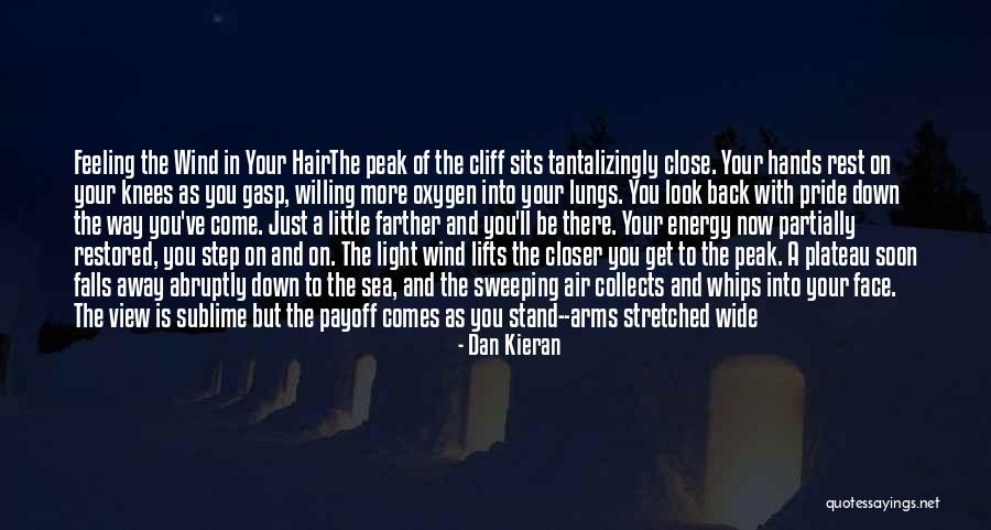 Step Away Quotes By Dan Kieran Step Away Quotes By Dan Kieran