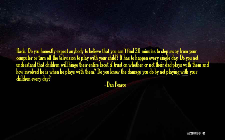 Step Away Quotes By Dan Pearce Step Away Quotes By Dan Pearce