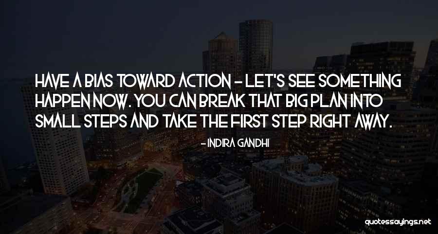 Step Away Quotes By Indira Gandhi Step Away Quotes By Indira Gandhi
