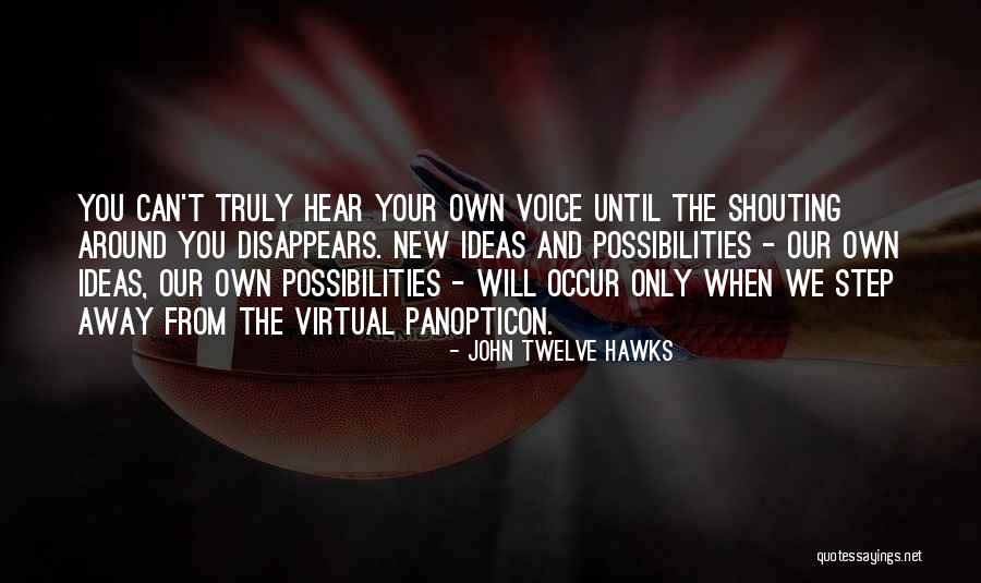 Step Away Quotes By John Twelve Hawks Step Away Quotes By John Twelve Hawks