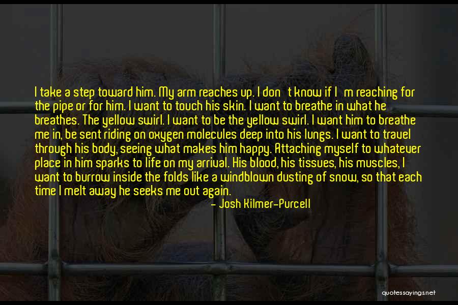 Step Away Quotes By Josh Kilmer-Purcell Step Away Quotes By Josh Kilmer-Purcell