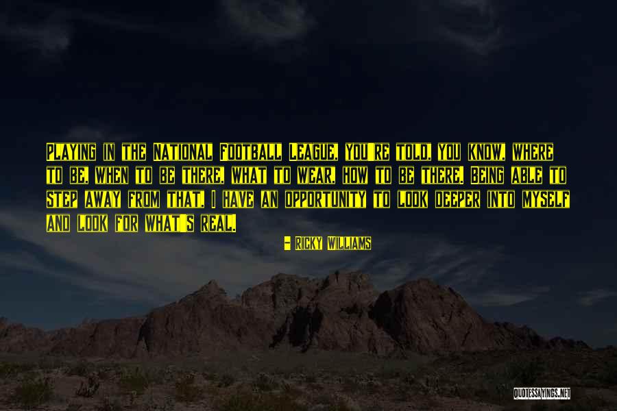 Step Away Quotes By Ricky Williams Step Away Quotes By Ricky Williams