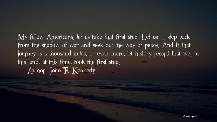 Step Back In Time Quotes By John F. Kennedy