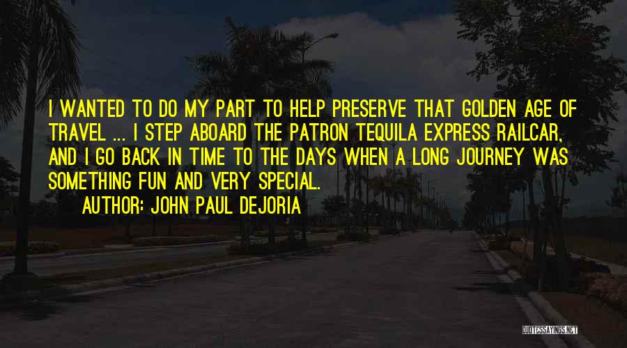 Step Back In Time Quotes By John Paul DeJoria