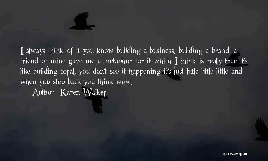 Step Back Quotes By Karen Walker