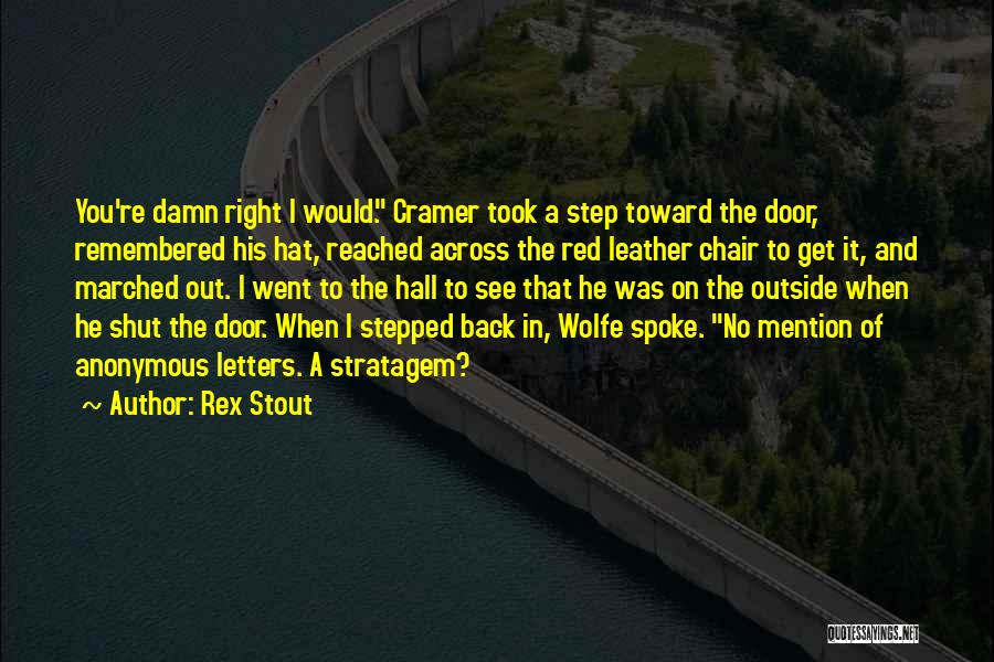 Step Back Quotes By Rex Stout