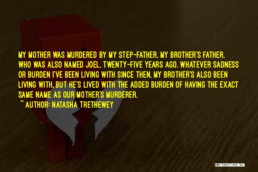 Step Brother Quotes By Natasha Trethewey