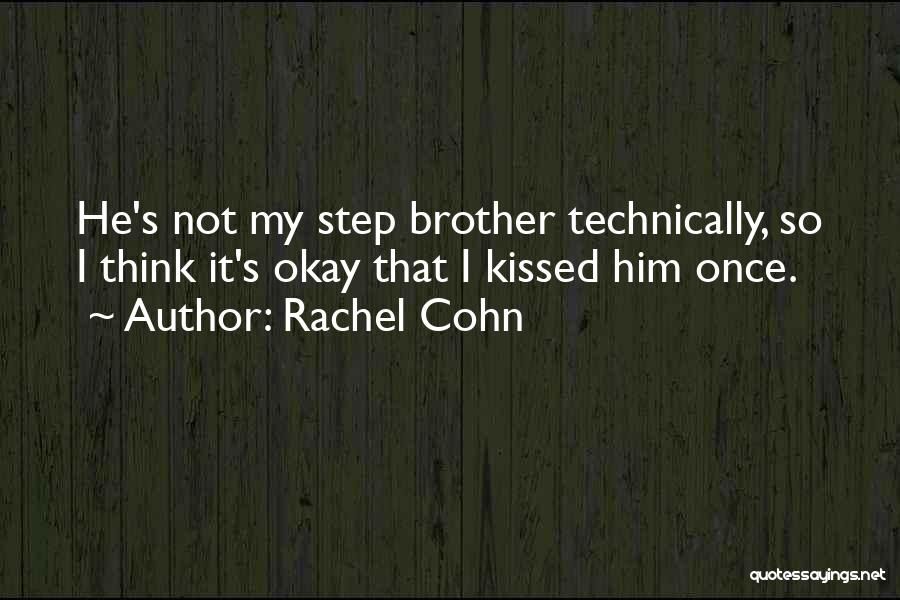 Step Brother Quotes By Rachel Cohn