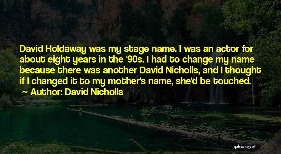 Step Brothers Interview Quotes By David Nicholls
