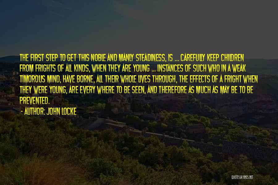 Step Carefully Quotes By John Locke