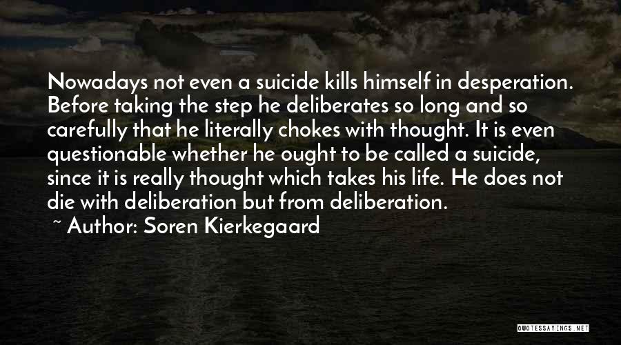 Step Carefully Quotes By Soren Kierkegaard