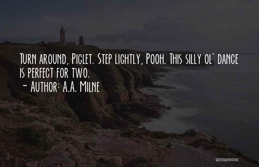 Step Dance Quotes By A.A. Milne