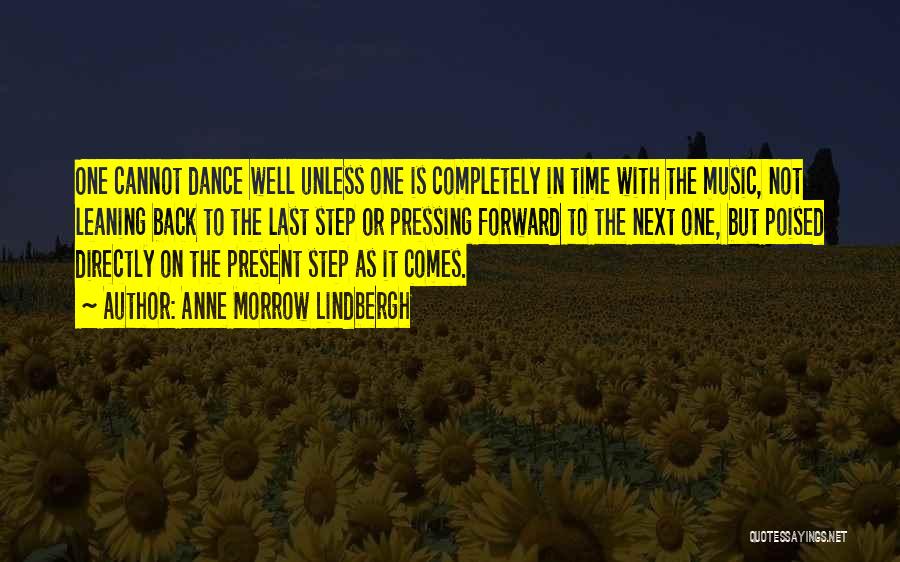 Step Dance Quotes By Anne Morrow Lindbergh