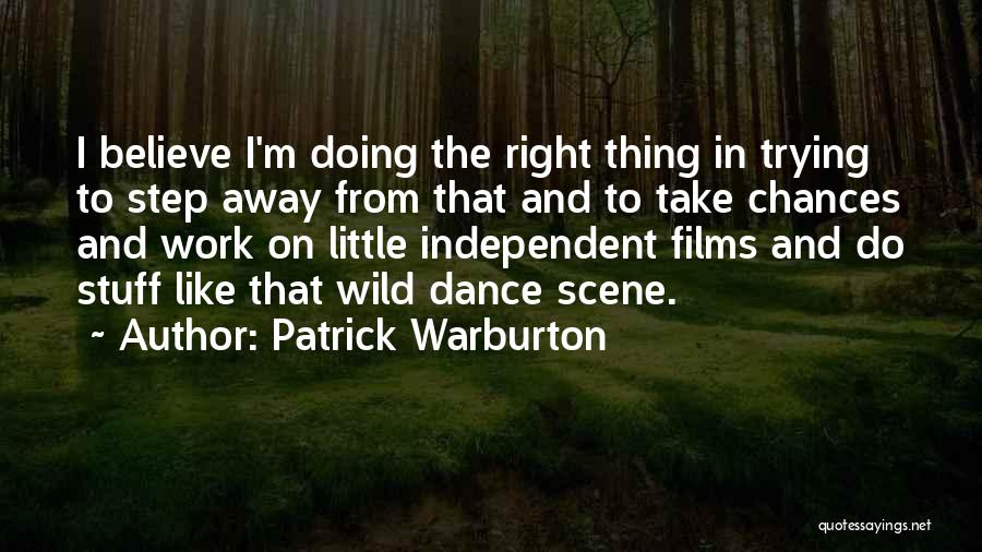 Step Dance Quotes By Patrick Warburton