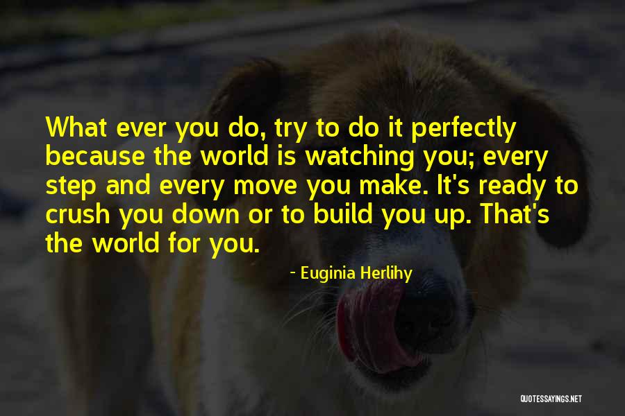 Step Down Quotes By Euginia Herlihy