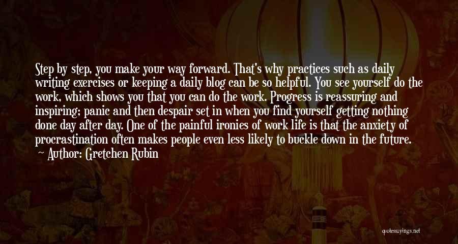 Step Down Quotes By Gretchen Rubin