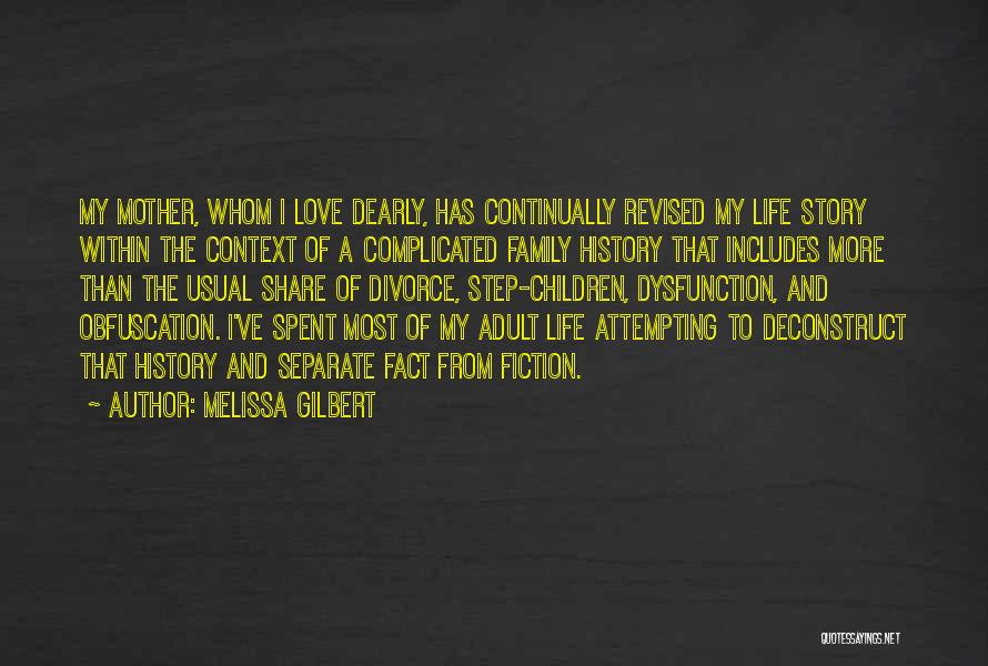 Step Family Quotes By Melissa Gilbert