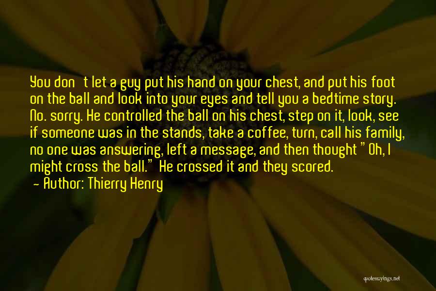 Step Family Quotes By Thierry Henry