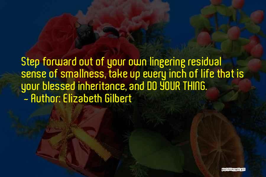 Step Forward Quotes By Elizabeth Gilbert