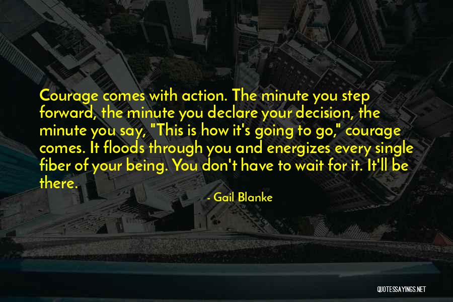 Step Forward Quotes By Gail Blanke Step Forward Quotes By Gail Blanke